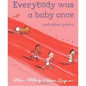 Everybody Was a Baby Once: And Other Poems