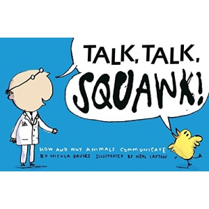 Talk, Talk, Squawk!: A Human's Guide to Animal Communication (Animal Science)