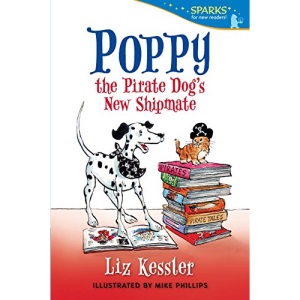 Poppy the Pirate Dog's New Shipmate (Candlewick Sparks)