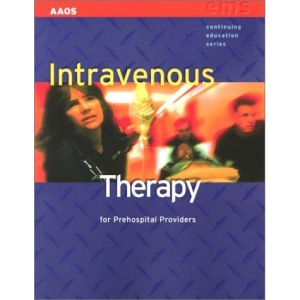 Intravenous Therapy for Pre-hospital Providers