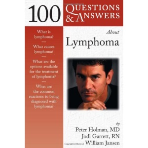 100 Questions and Answers About Lymphoma (100 Q&As About)