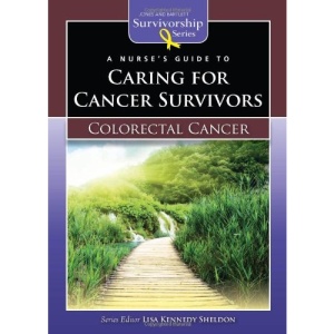 Nurse's Gde To Caring For Can (Jones & Bartlett Survivorship) (Jones and Bartlett Survivorship Series)