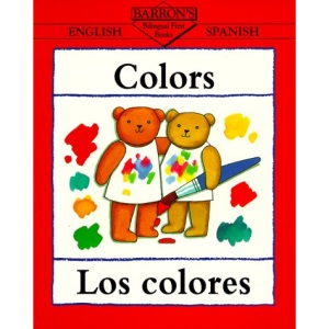 Colours: Los Colores (Bilingual First Books)