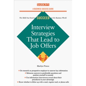 Interview Strategies That Lead to Job Offers (Business Success Guide)