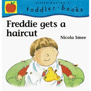 Freddie Gets a Haircut (Little Barron's Toddler Books)
