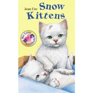 Snow Kittens (We Love Animals)