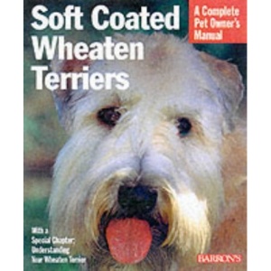 Soft Coated Wheaten Terriers (Complete Pet Owner's Manual)
