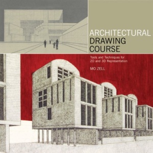 Architectural Drawing Course: Tools and Techniques for 2D and 3D Representation
