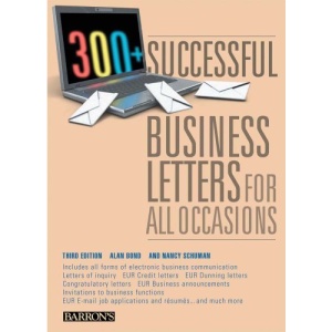 300+ Successful Business Letters for All Occasions: 3rd Edition (Barron's 300+ Successful Business Letters for All Occasions)