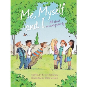 Me, Myself and I: All about Sex and Puberty