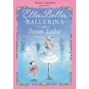 Ella Bella Ballerina and Swan Lake