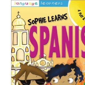 Sophie Learns Spanish [With CDROM] (Language Learners)
