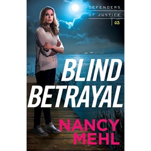 Blind Betrayal: 3 (Defenders of Justice)