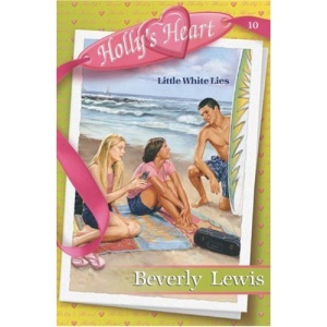 Little White Lies (Holly's Heart (Bethany House))