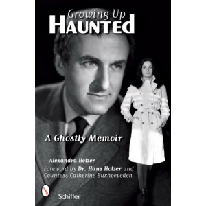 Growing Up Haunted: A Ghostly Memoir