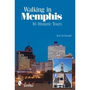 Walking in Memphis: 16 Historic Tours