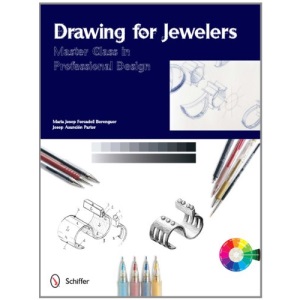 Drawing for Jewelers: Master Class in Professional Design