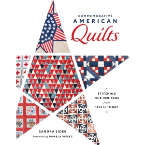 Commemorative American Quilts: Stitching Our Heritage from 1876 to Today