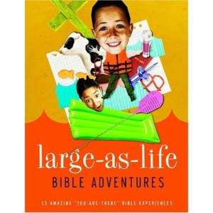 Large-As-Life Bible Adventures: 13 Amazing You-Are-There Bible Experiences with CD (Audio)