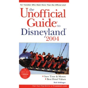 The Unofficial Guide to Disneyland 2004 (Unofficial Guides)