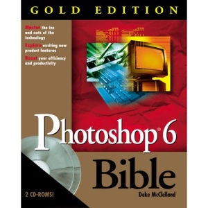 Photoshop 6 Bible: Gold Edition