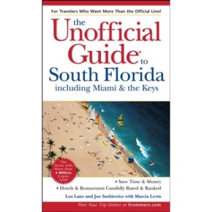 South Florida Including Miami and the Keys (Unofficial Guides)