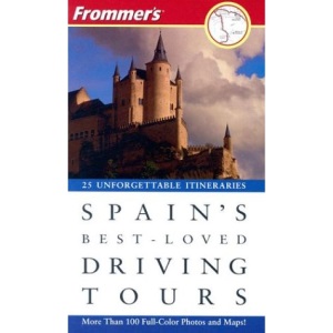 Frommer's Spain's Best-Loved Driving Tours, 6th Ed Ition