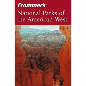 Frommer's National Parks of the American West, 4th Edition