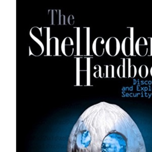 The Shellcoder's Handbook: Discovering and Exploiting Security Holes