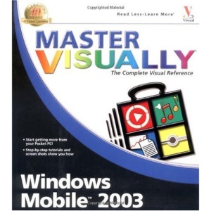 Master Visually Windows Mobile 2003