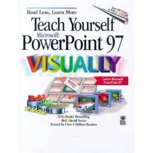 Teach Yourself PowerPoint 97 Visually (Teach Yourself Visually)