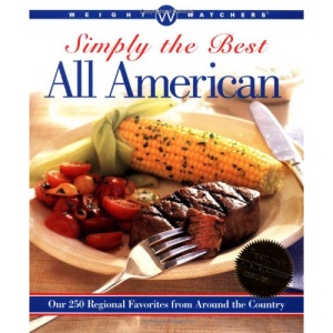 Weight Watchers Simply the Best All-American: Our 250 Regional Favorites from Around the Country