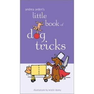 Andrea Arden's Little Book of Dog Tricks