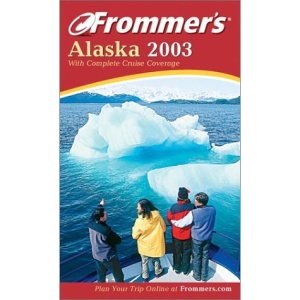 Frommer's Alaska 2003 (Frommer's 2003)