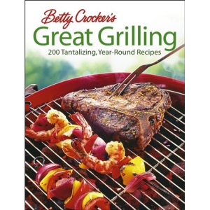 Betty Crocker's Great Grilling Cook Book
