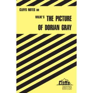 CliffsNotes on Wilde's The Picture of Dorian Gray (CliffsNotes on Literature)