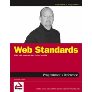 Web Standards Programmer's Reference: HTML, CSS, JavaScript, Perl, Python, and PHP