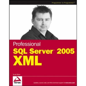 Professional SQL Server 2005 XML (Programmer to Programmer)