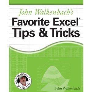 John Walkenbach's Favorite Excel Tips and Tricks