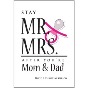 Stay Mr. and Mrs. After You're Mom and Dad