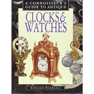 A Connoisseur's Guide to Antique Clocks and Watches (Connoisseurs Guides)