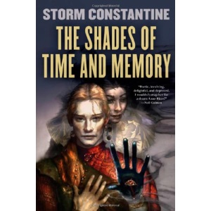 The Shades of Time and Memory: The Second Book of the Wraeththu Histories (Constantine, Storm. Wraeththu Histories, Bk. 2.)