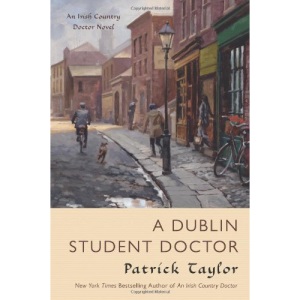 A Dublin Student Doctor: An Irish Country Novel (Irish Country Books)