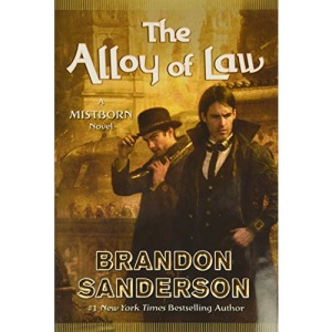 The Alloy of Law (Mistborn, 4)