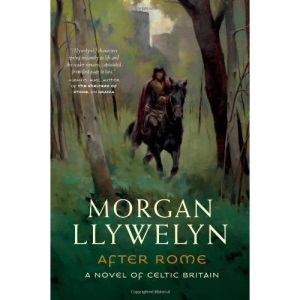 After Rome (A Novel of Celtic Britain)