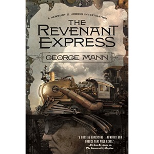 The Revenant Express: A Newbury & Hobbes Investigation