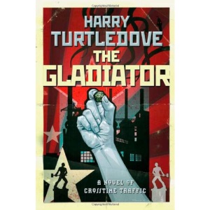 The Gladiator (Crosstime Traffic)