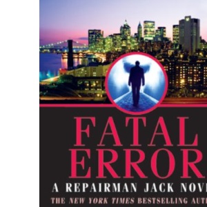 Fatal Error (Repairman Jack Novels)