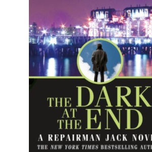 The Dark at the End (Repairman Jack Novels)