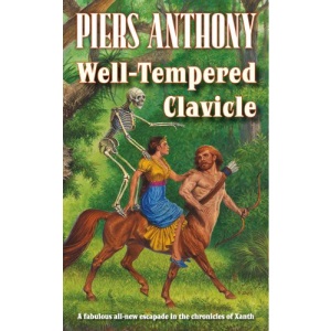 Well-Tempered Clavicle: A Fabulous Escapade in the Land of Xanth (Xanth Novels (Paperback))